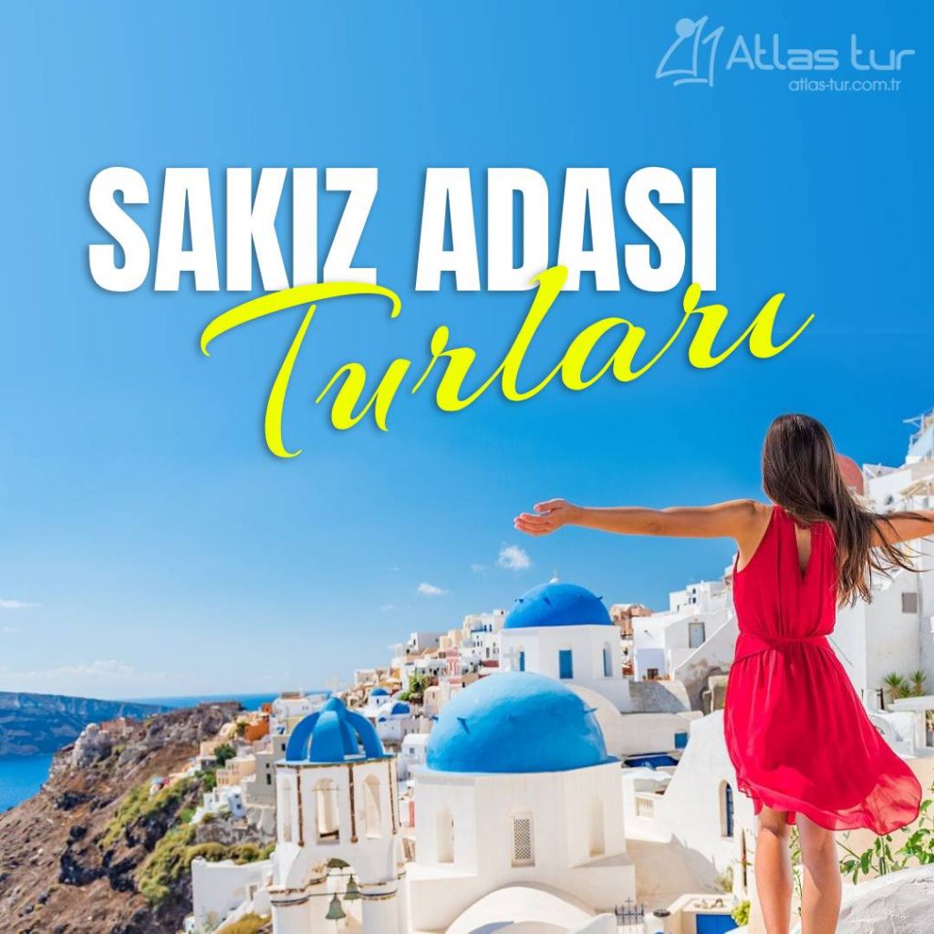 Çeşme çıkışlı Sakız Adası Turları 2025