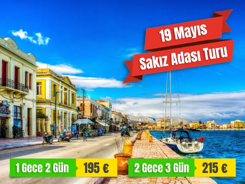 sakız adası 19 mayıs turu 2025 yeni